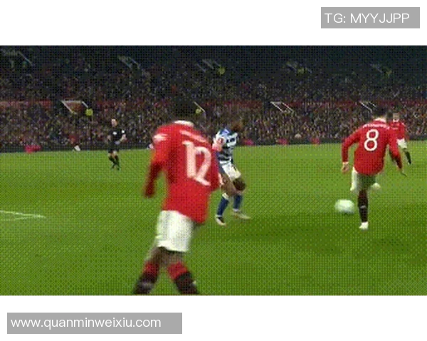 曼联与雷丁精彩对决重播回顾赛场瞬间与精彩进球分析